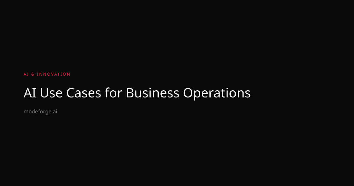 AI Use Cases for Business Operations | MODEFORGE